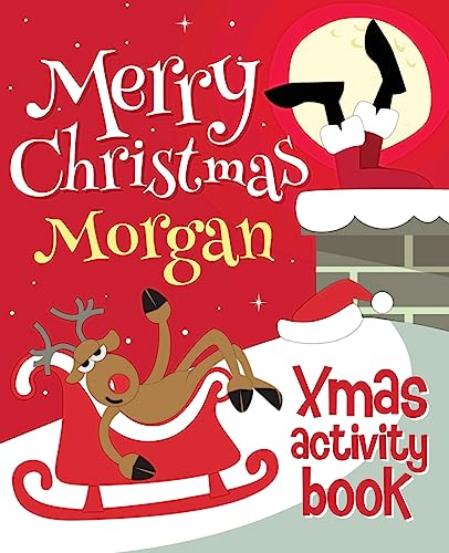 Merry Christmas Morgan - Xmas Activity Book: (Personalized Children's Activity Book)