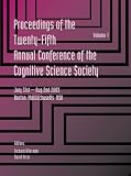 Proceedings of the 25th Annual Cognitive Science Society: Part 1 and 2 (COGNITIVE SCIENCE SOCIETY (US) CONFERENCE//PROCEEDINGS) (English Edition) - Herausgeber: Richard Alterman, David Kirsch 