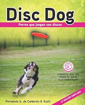 Disc Dog: Perros que juegan con discos