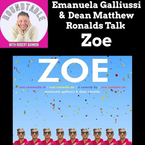 Emanuela Galliussi & Dean Matthew Ronalds talk Zoe &mdash; A New Film About Connection, Truth, And The Moments That Change Us!
