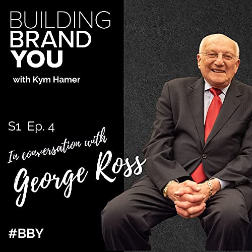 BBY Show S1 Ep 4: With US Apprentice Star and Master Negotiator, George Ross