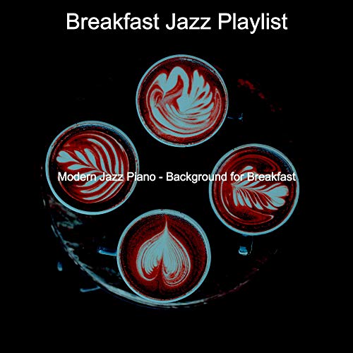 Modern Jazz Piano - Background for Breakfast de Breakfast Jazz Playlist ...
