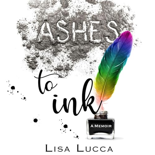 Ashes to Ink by Lisa Lucca episode artwork