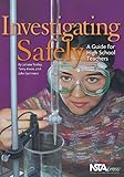 Investigating Safely: A Guide for High School Teachers