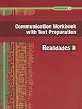 Realidades Communication Workbook with Test Preparation a