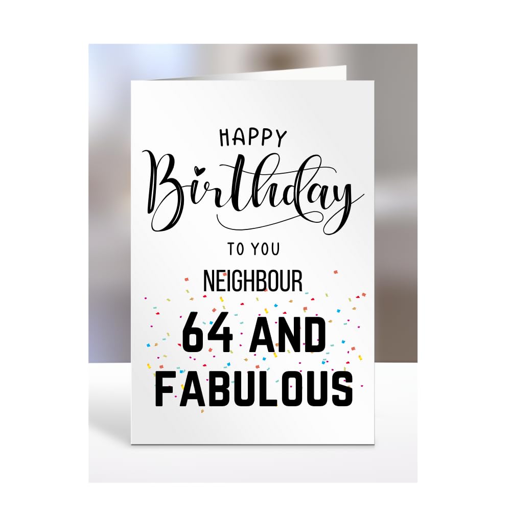 64th Birthday Card for Neighbour, Happy Birthday, Gifts for Men or Women, Presents for Christmas, 64 and fabulous, 64 years old, Greetings Card, A5-102d_160