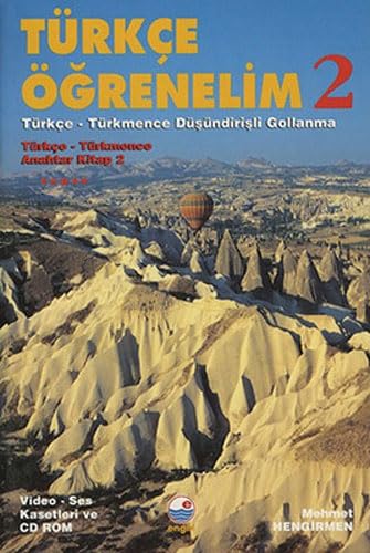 Türkçe Öğrenelim 2 - Türkçe-Türkmence Anahtar Kitap: Türkçe - Türkmence Düşündirişli Gollanma