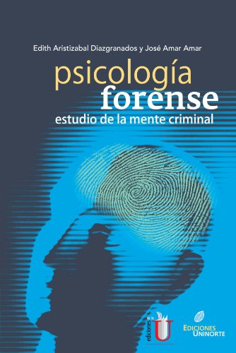 Psicología forense. Estudio de la mente criminal