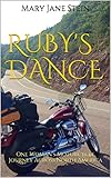  Ruby\'s Dance: One Woman\'s Motorcycle Journey Across North America (English Edition)