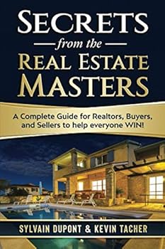 Paperback Secrets from the Real Estate Masters: A Complete Guide for Realtors, Buyers, and Sellers to help everyone WIN! Book