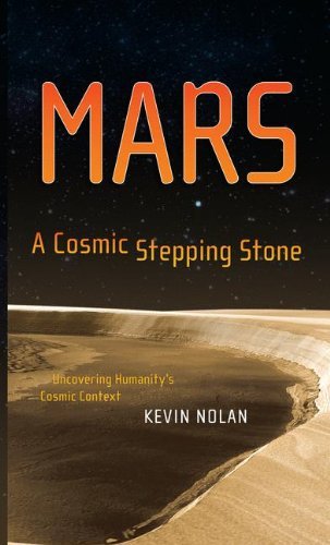 Mars, A Cosmic Stepping Stone: Uncovering Humanity's Cosmic Context