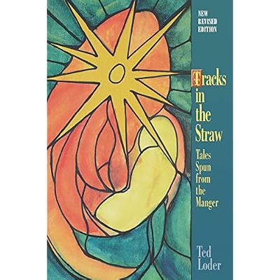 Tracks in the Straw: Tales Spun from the Manger