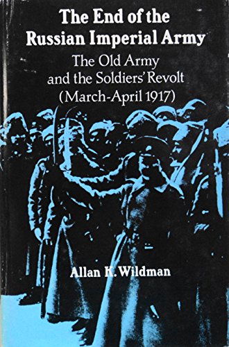 The End of the Russian Imperial Army: The Old A... 0691052875 Book Cover