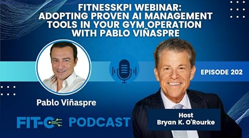 FitnessKPI Webinar: Adopting Proven AI Management Tools In Your Gym Operation With Pablo Vi&ntilde;aspre