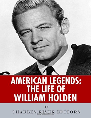 American Legends: The Life of William Holden