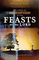 The Story of Redemption in the Feasts of the Lord 0578140195 Book Cover
