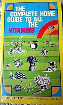 Paperback THE COMPLETE HOME GUIDE TO ALL THE VITAMINS Book