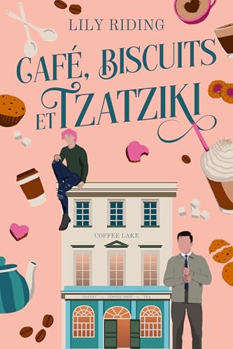 Café, Biscuits et Tzatziki: Une romance contemporaine MM feel-good avec une enquête cosy-mystery (French Edition)
