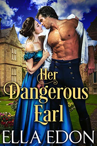 Her Dangerous Earl: Historical Regency Romance (Scandalous Liaisons Bo Her Dangerous Earl: Historical Regency Romance (Scandalous Liaisons Bo