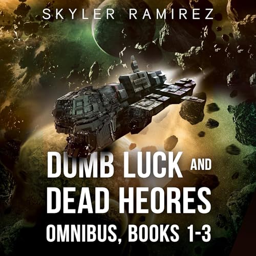 Dumb Luck and Dead Heroes Omnibus, Books 1-3 by Skyler Ramirez episode artwork