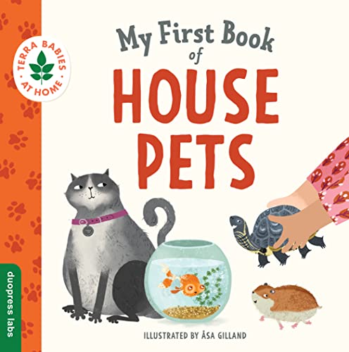 Image of My First Book of House Pets: Helping Babies and Toddlers Connect to the Natural World from the Intimacy of Home (Terra Babies at Home, 4)