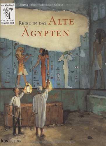 Reise in das Alte Ägypten Reise in das Alte Ägypten