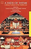 A Taste of Thyme: Culinary Cultures of the Middle East