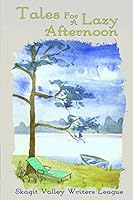 Tales for a Lazy Afternoon 0982170610 Book Cover