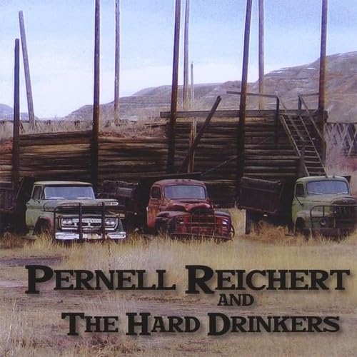 Pernell Reichert & the Hard Drinkers [Audio CD] Pernell Reichert and Pernell Reichert Band
