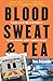 Blood, Sweat, and Tea: Real-Life Adventures in an Inner-City Ambulance