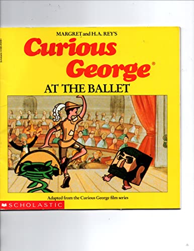 Curious George at the Ballet 0590413481 Book Cover