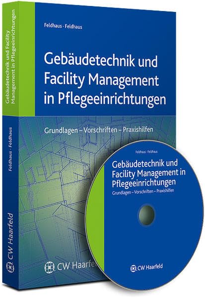 Gebäudetechnik und Facility Management in Pflegeeinrichtungen: Handbuch für die betriebliche Praxis