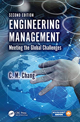 Engineering Management: Meeting the Global Challenges, Second Edition (English Edition) - Chang, C. M.