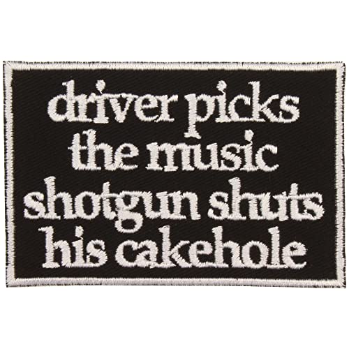 Driver Picks The Music Shotgun Shuts His Cakehole Iron-On Patch - Made in The USA - Black, White, 3.5