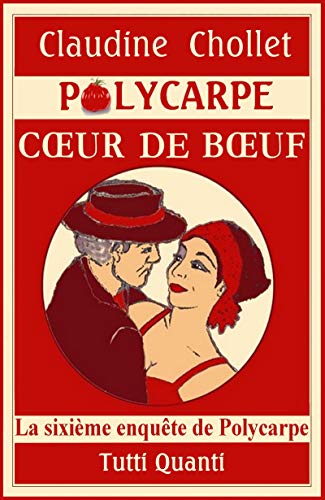 Polycarpe - Tome 6: Cœur de Bœuf Gratuit