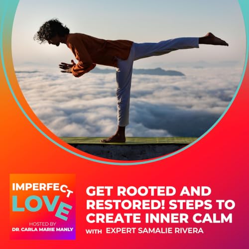 Get Rooted and Restored! Steps to Create Inner Calm