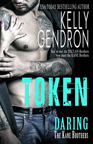 TOKEN (Daring the Kane Brothers) by [Kelly Gendron]