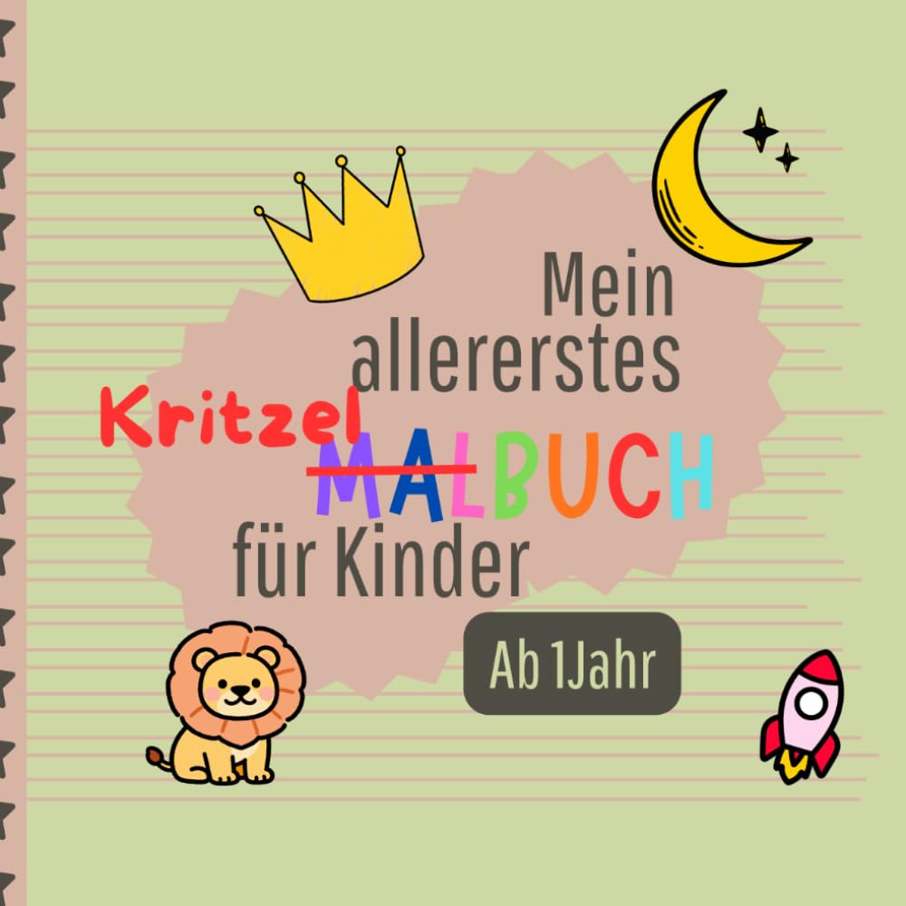 Mein allererstes Kritzelbuch für Kinder ab 1 Jahr: Für kleine Hände gemacht – erstes Malbuch ab 1 Jahr mit großen, einfachen Motiven für grenzenlosen Malspaß und erste kreative Erfolgserlebnisse