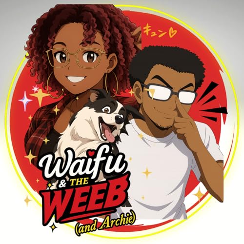 Waifu &The Weeb Podcast Por Marquan/Ynobe arte de portada