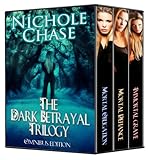 The Dark Betrayal Trilogy: Mortal Obligation, Mortal Defiance, Immortal Grave