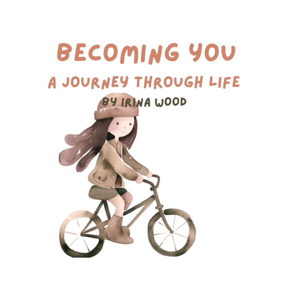Becoming You: A Journey Through Life