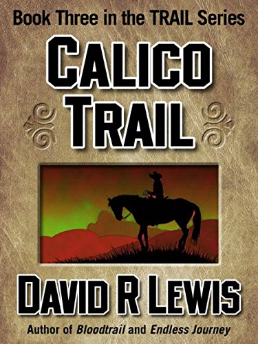 Calico Trail (the Trail series Book 3) - Kindle edition by Lewis, David ...