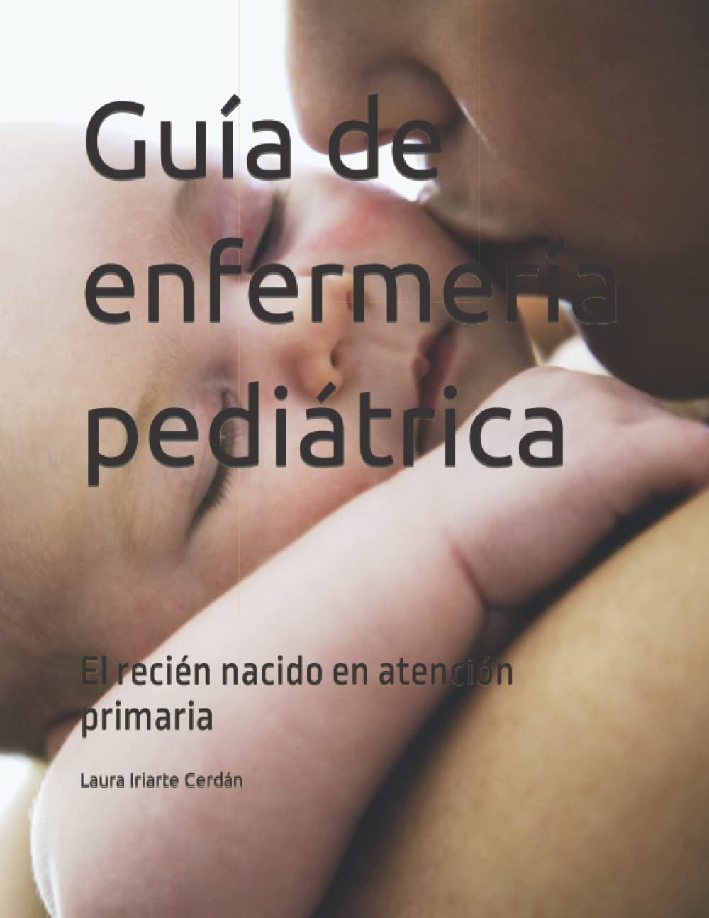 Guia De Enfermeria Pediatrica El Recien Nacido En Atencion Primaria ...