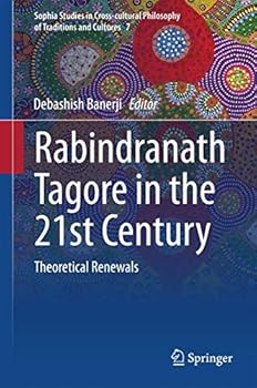 Hardcover Rabindranath Tagore in the 21st Century: Theoretical Renewals Book