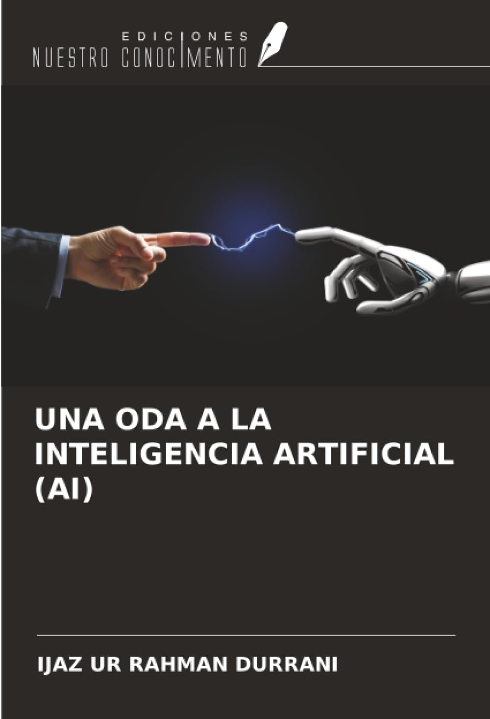 UNA ODA A LA INTELIGENCIA ARTIFICIAL (AI)