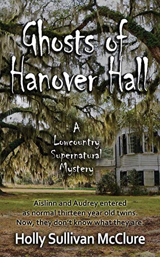 Ghosts of Hanover Hall (Low Country Mystery)