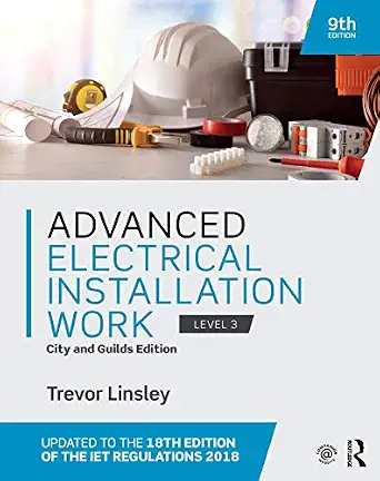 Advanced Electrical Installation Work: City and Guilds Edition