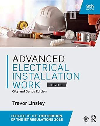 Advanced Electrical Installation Work: City and Guilds Edition 9th Edition-Wow! eBook