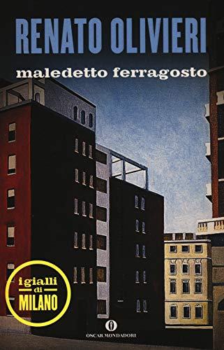 Maledetto ferragosto. I gialli di Milano