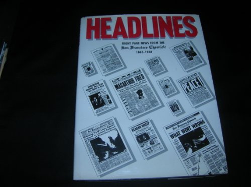 Headlines: Front Page News From the "San Francisco Chronicle"